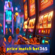 prize match bet365